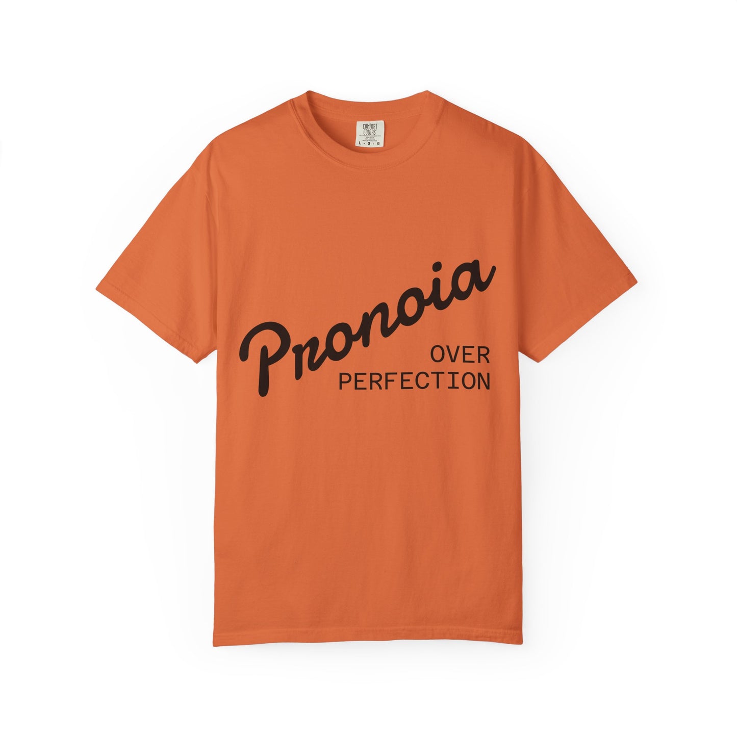 Pronoia over Perfection Tee
