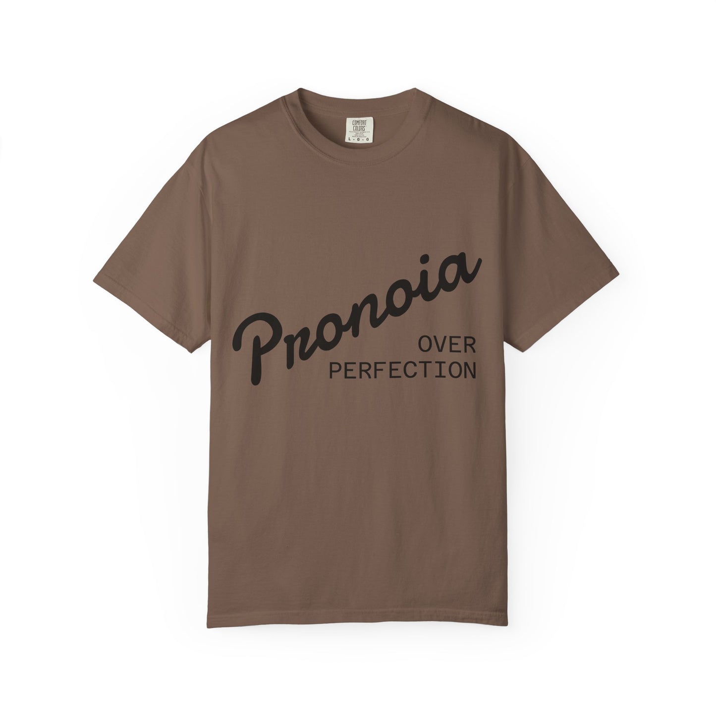 Pronoia over Perfection Tee