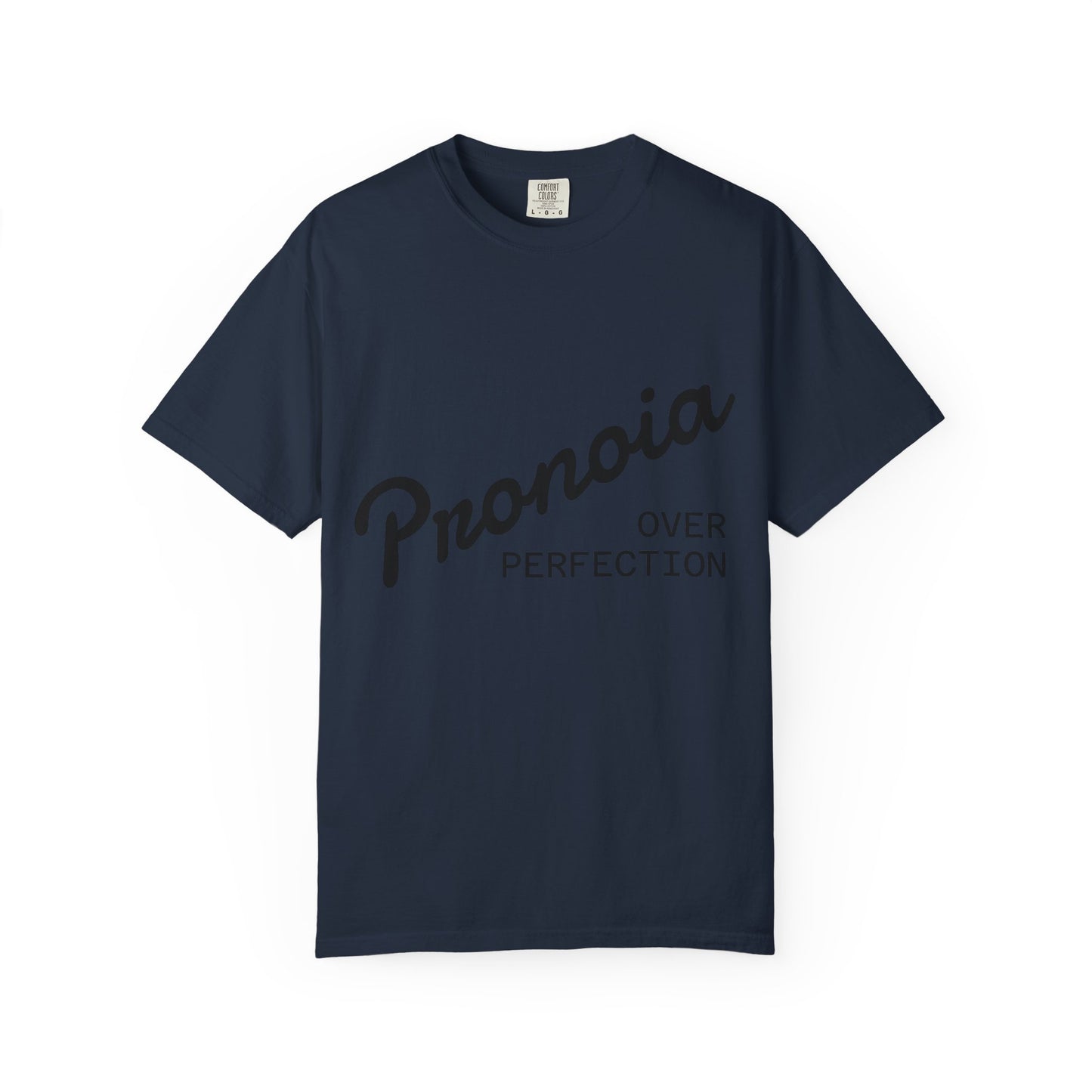 Pronoia over Perfection Tee