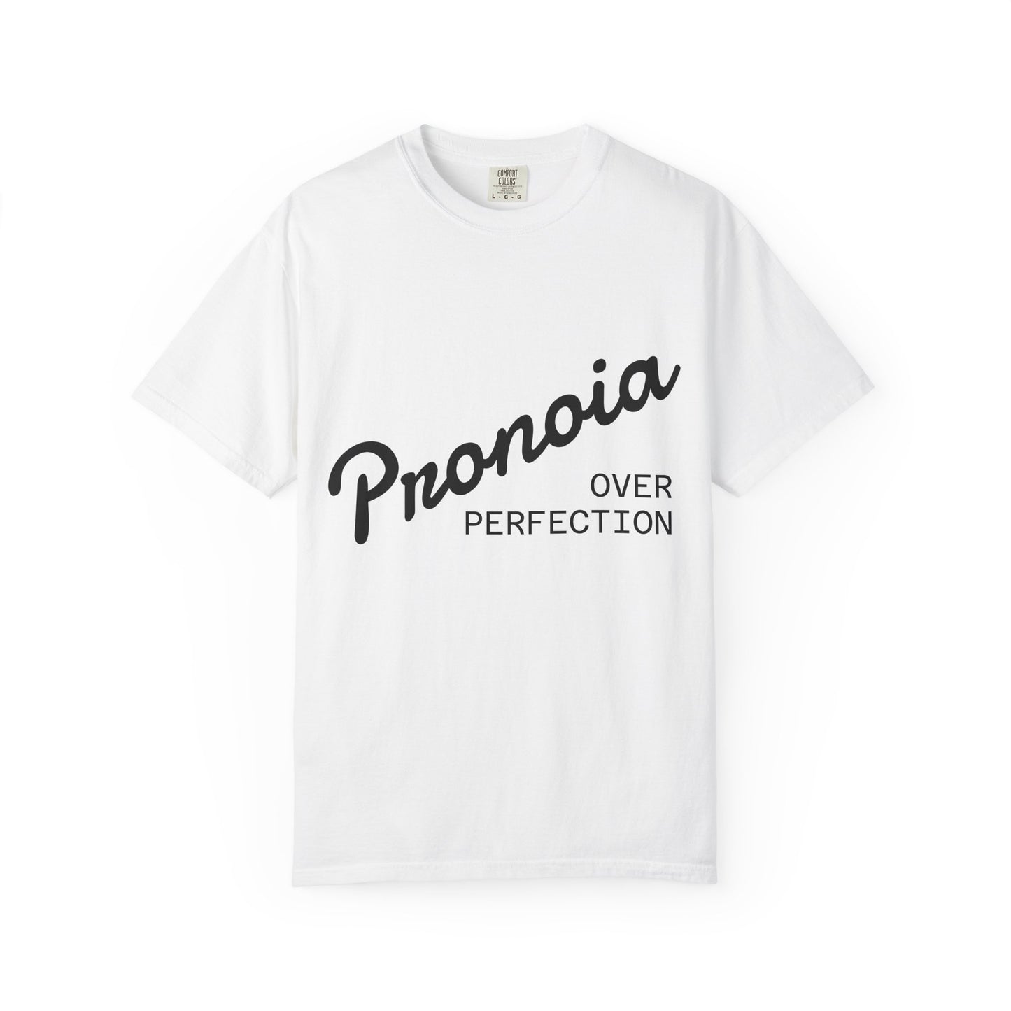 Pronoia over Perfection Tee