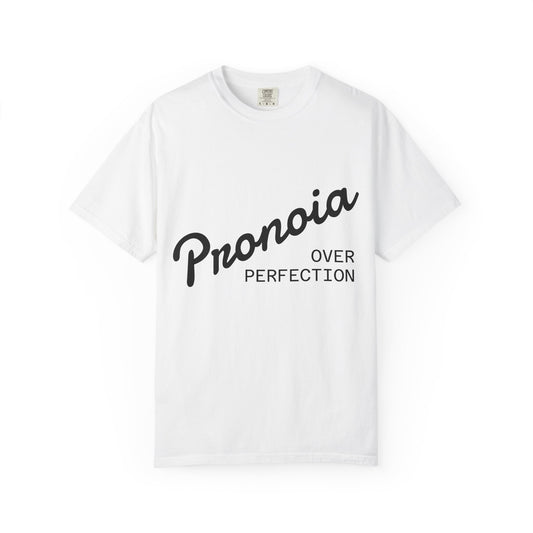 Pronoia over Perfection Tee