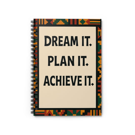 Dream It, Plan It, Achieve It Notebook