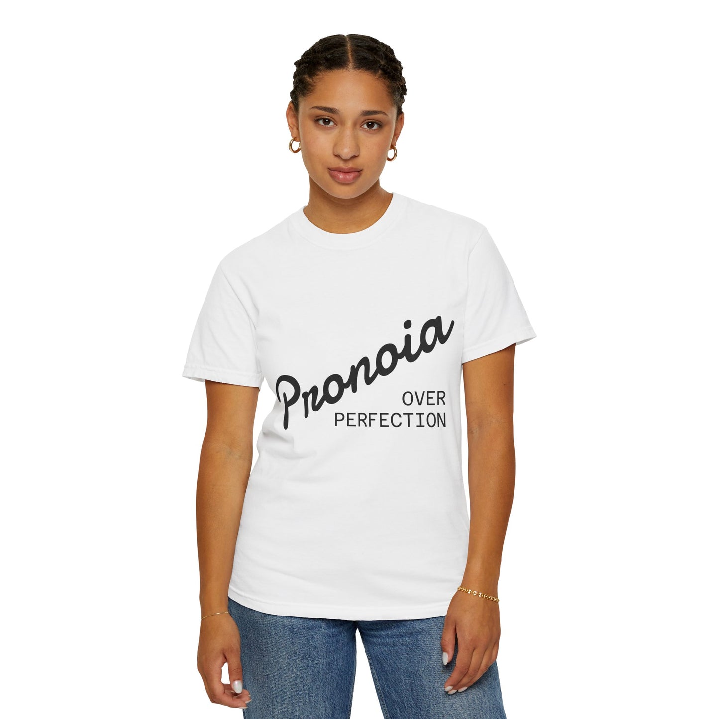 Pronoia over Perfection Tee