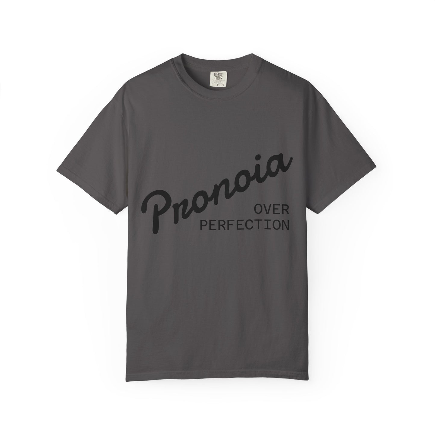 Pronoia over Perfection Tee
